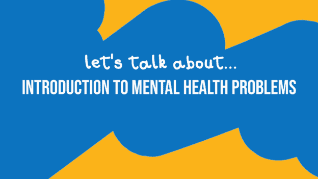 Introduction to Mental Health Problems Digital Course