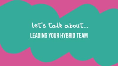 LEADING YOUR HYBRID TEAM - ted Learning HuB