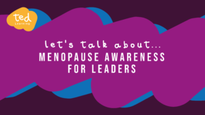 Menopause Awareness for Leaders